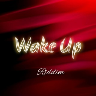 Wake Up Riddim