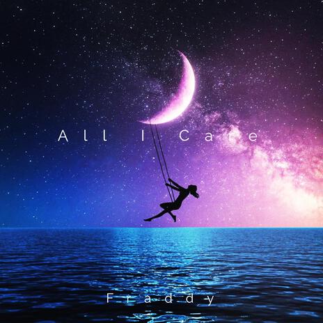 All I Care | Boomplay Music