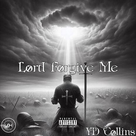 Lord Forgive Me | Boomplay Music