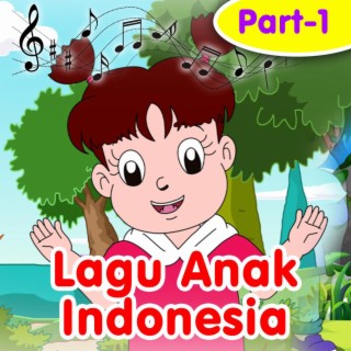 Lagu Anak Indonesia, Pt. 1