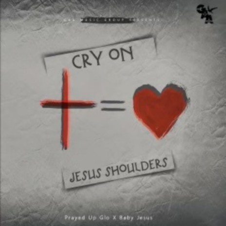 Cry on Jesus Shoulders ft. BabyJesus | Boomplay Music