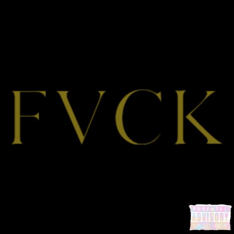 FVCK | Boomplay Music