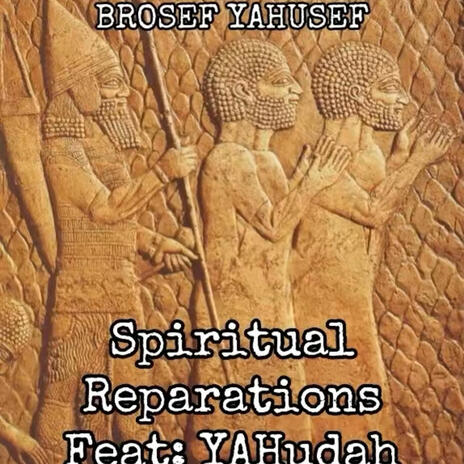 Spiritual Reparations ft. YAHudah | Boomplay Music