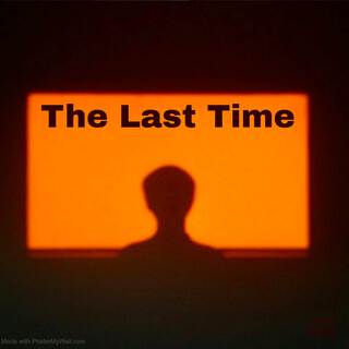 THE LAST TIME