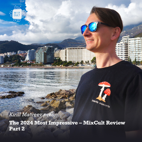 Kirill Matveev Pres. The 2024 Most Impressive - MixCult Review (Part 2) | Boomplay Music