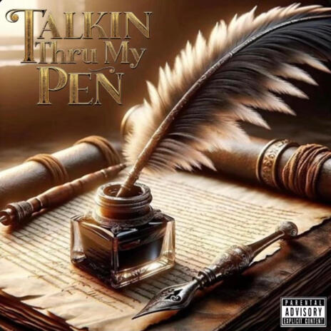 Talkin Thru My Pen | Boomplay Music