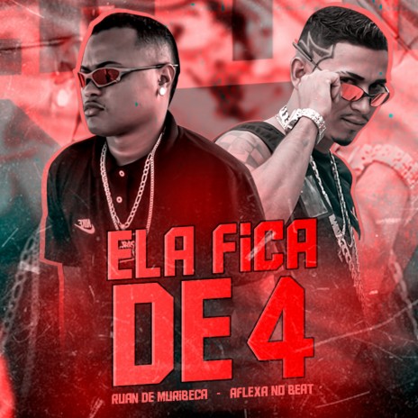 Ela Fica de 4 ft. Ruan de Muribeca | Boomplay Music