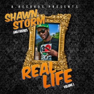 Shawn Storm and Friends Real Life, Vol. 1