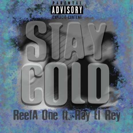 Stay Cold ft. Ray El Rey | Boomplay Music