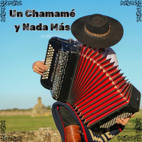 Un Chamamé y Nada Más ft. Marcelinho Nunes | Boomplay Music