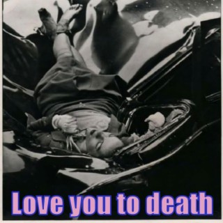 Love you to death