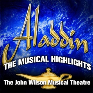 Aladdin: The Musical Highlights