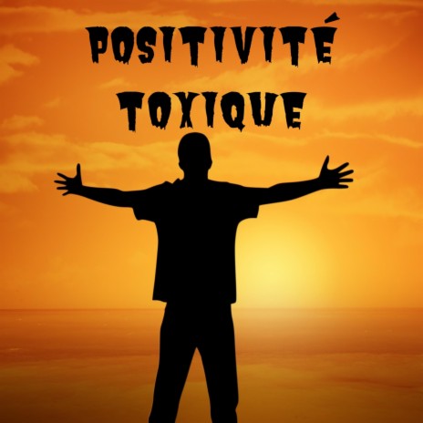 Positivité toxique