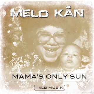Mama's Only Sun