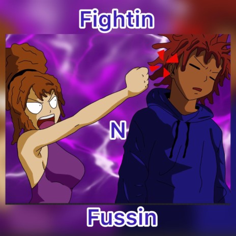Fightin n Fussin | Boomplay Music