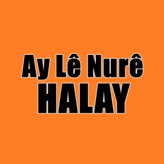 Ay Lê Nurê Halay