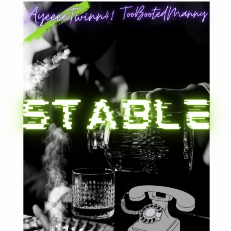 STABLE ft. TooBooted Manny | Boomplay Music