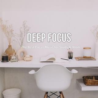 Deep Focus (The Best Focus Music for Study & Work)