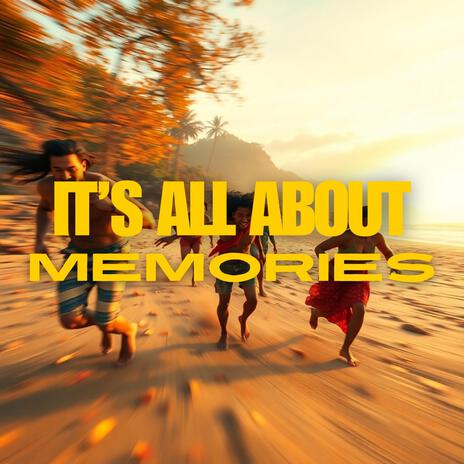 It's all about memories | Boomplay Music