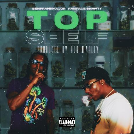 Top Shelf ft. BenFrankMajor | Boomplay Music