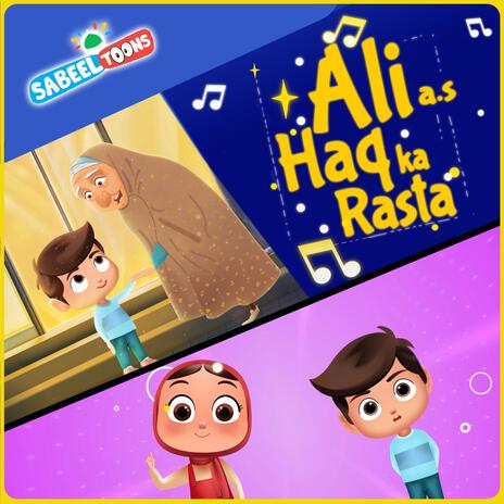 Ali a.s Haq Ka Rasta ft. Sayeda Sakina Fatima | Boomplay Music