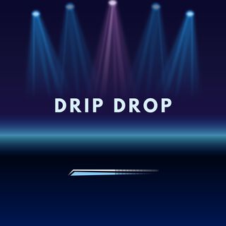 Drip Drop