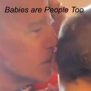 Babies are People Too