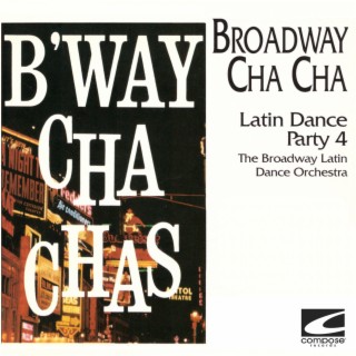 Broadway Cha Chas - Latin Dance Party 4