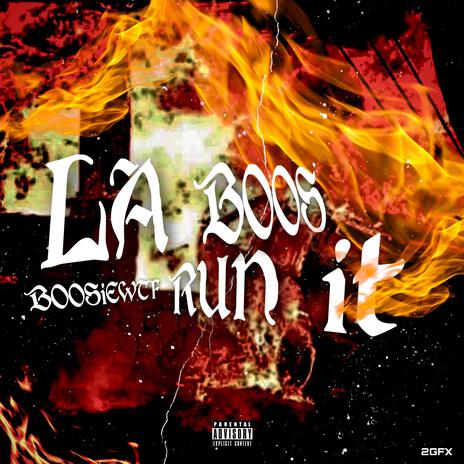 La Boos Run It | Boomplay Music