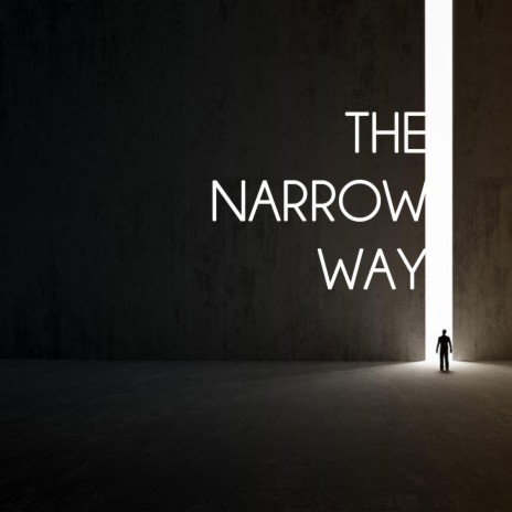 The Narrow Way ft. Rock Harvester | Boomplay Music