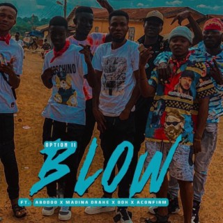 Blow (feat. Aconfirm,Abodoo,ODK & Madina Drake)