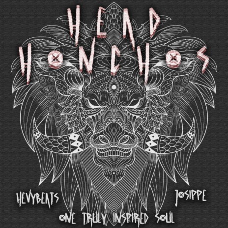 Head Honchos ft. Hevybeats & Josippe | Boomplay Music