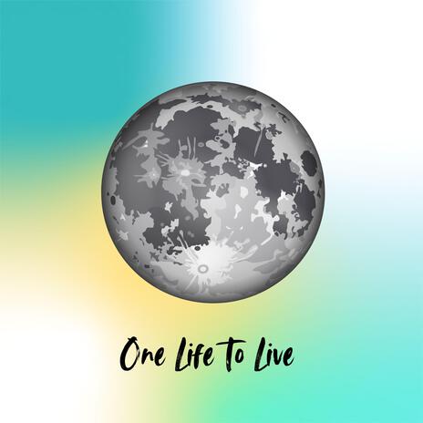 One Life To Live (Live) | Boomplay Music