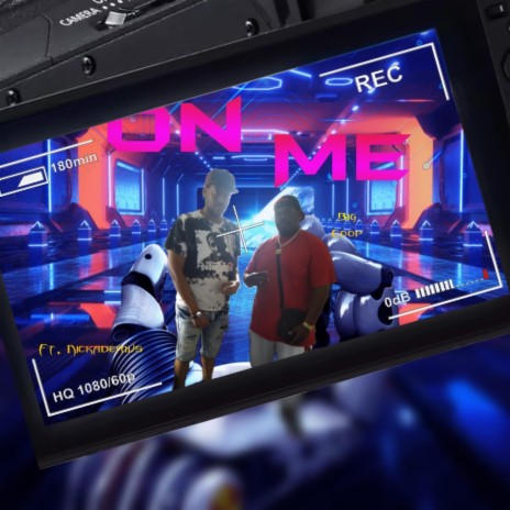 On Me ft. Nickademus | Boomplay Music