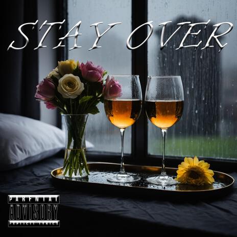 Stay Over | Boomplay Music