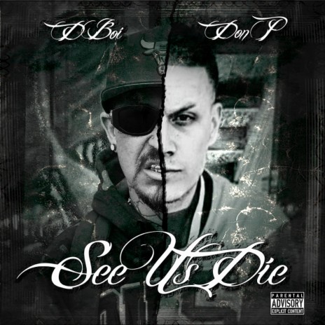 See Us Die ft. D Boi