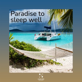 Paradise to sleep well