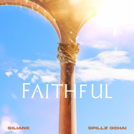 Faithful ft. Giliane | Boomplay Music