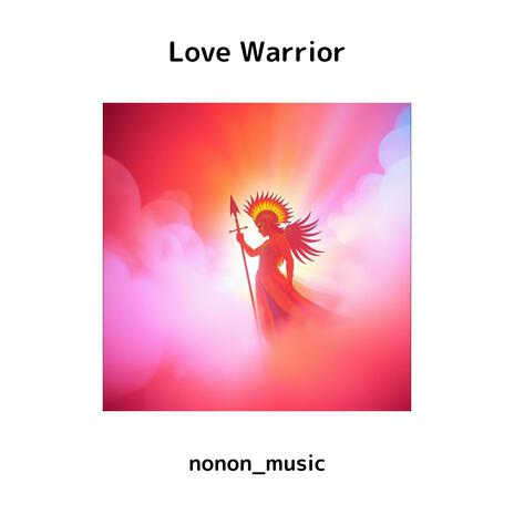 Love Warrior | Boomplay Music