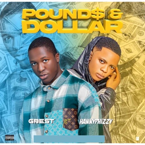 Pounds & Dollar ft. Hannyphizzy | Boomplay Music