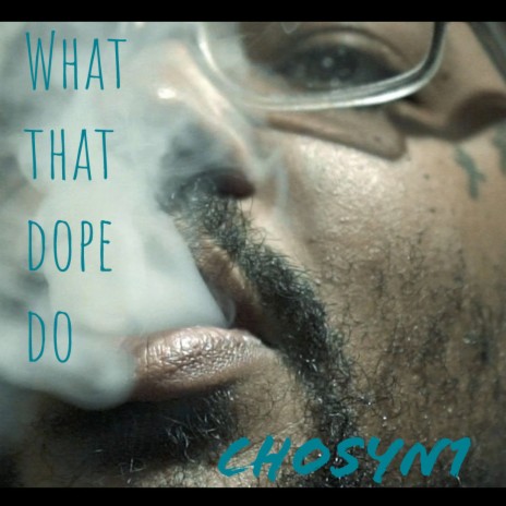 What that dope do | Boomplay Music
