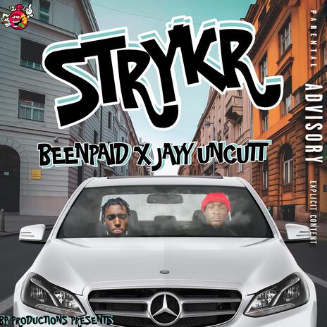 Strykr (Beenpaid X jayy uncutt)