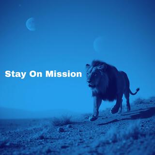 Stay On Mission