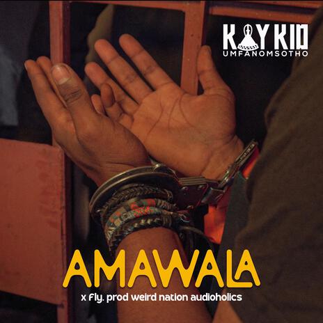 AMAWALA ft. Fly | Boomplay Music