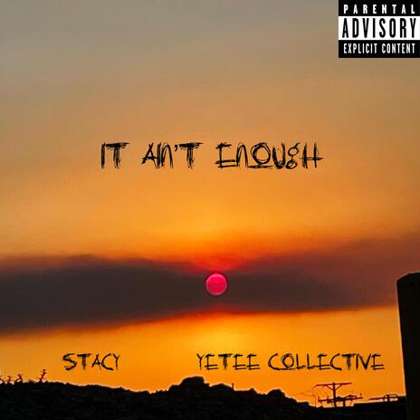 It Aint Enough | Boomplay Music