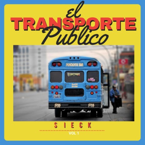 El Transporte Publico, Vol. 1 | Boomplay Music