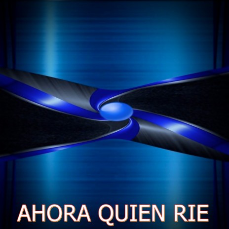 AHORA QUIEN RIE ft. Base de rap beats | Boomplay Music