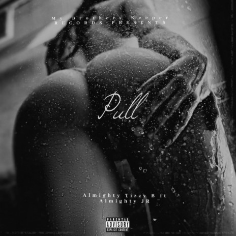 PULL ft. Almighty JR | Boomplay Music