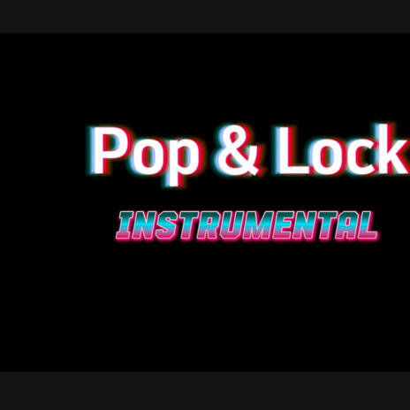 Pop and Lock (Instrumental) | Boomplay Music