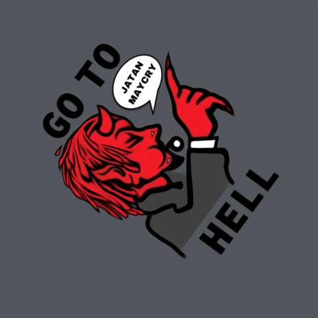 GO TO HELL | Boomplay Music